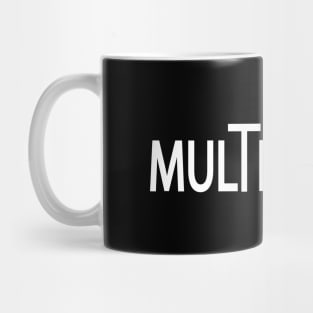 Multitasker creative design idea Mug